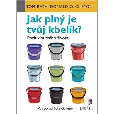 Jak plný je tvůj kbelík? - Tom Rath, Donald O. Clifton