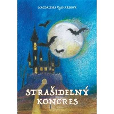 Strašidelný kongres - Zachardová Magdalena