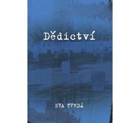 Dědictví - Eva Tvrdá