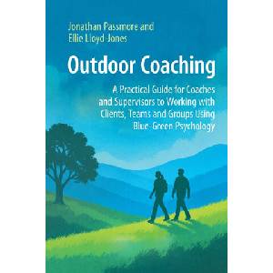 Outdoor Coaching | Jonathan Passmore, Ellie Lloyd-Jones (ISBN: 9781911451402)