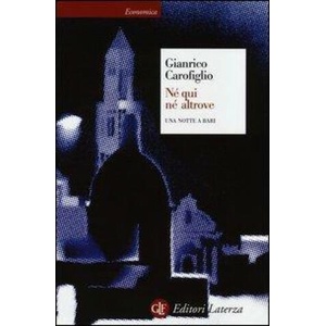 Ne qui ne altrove | Gianrico Carofiglio (2013)