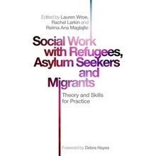 Social Work with Refugees, Asylum Seekers and Migrants