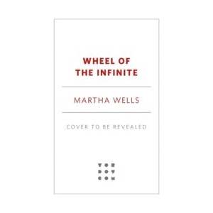 Wheel of the Infinite | Wells, Martha (ISBN: 9781250861375)