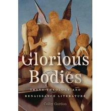 Glorious Bodies – Trans Theology and Renaissance Literature