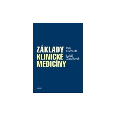 Základy klinické medicíny - Lukáš Zlatohlávek