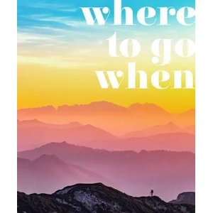 Where To Go When | Dk Travel (ISBN: 9781465494092)