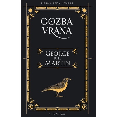 Pjesma Leda i vatre 4: Gozba vrana | George R. R. Martin