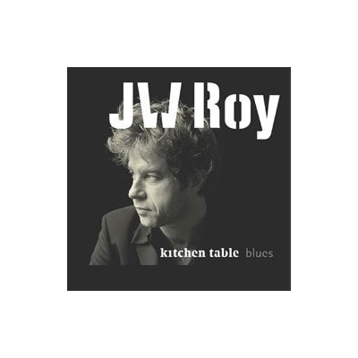 ROY J.W.: KITCHEN TABLE BLUES CD