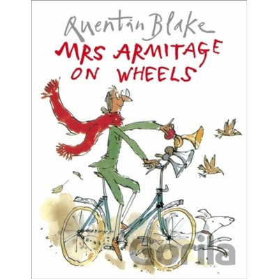 Mrs.Armitage on Wheels - Quentin Blake