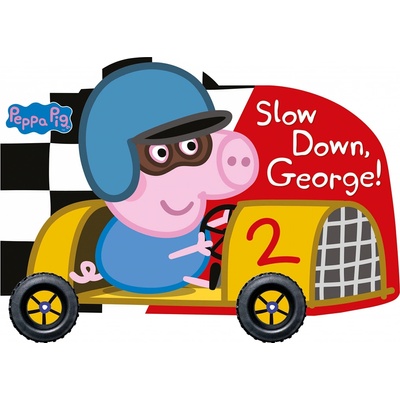 Peppa Pig: Slow Down, George! - Slow Down, George!