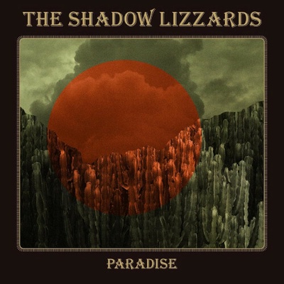 Shadow Lizzards - Paradise Digipack CD