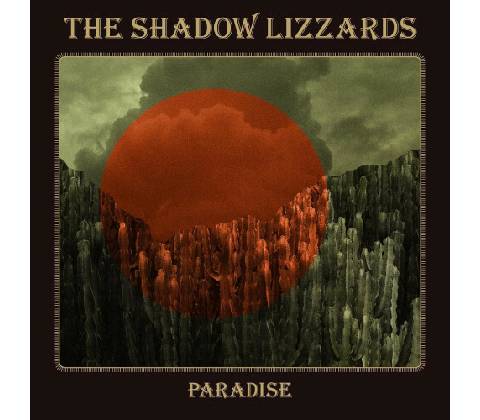 Shadow Lizzards - Paradise Digipack CD