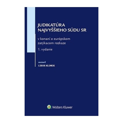 Judikatúra Najvyššieho súdu SR - Libor Klimek