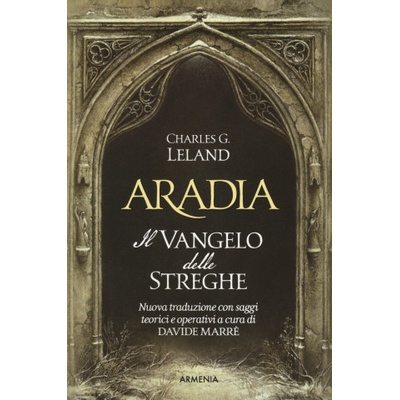 Aradia. Il vangelo delle streghe | Charles Godfrey Leland