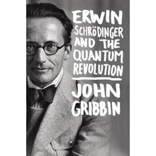 Erwin Schrodinger and the Quantum Revolution