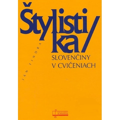 Štylistika slovenčiny v cvičeniach Ján Findra