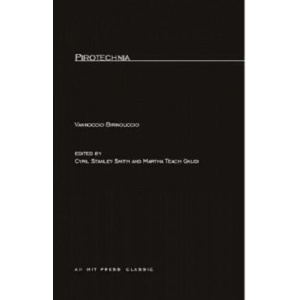 Pirotechnia | Vannoccio Biringuccio (ISBN: 9780262520171)