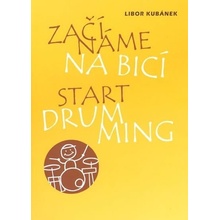 Kubánek Libor - Začínáme na bicí / Kniha [KNI]