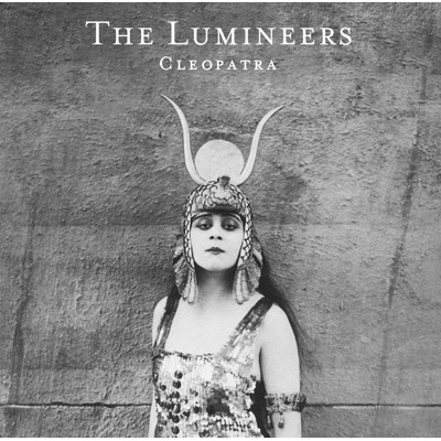 LUMINEERS - CLEOPATRA