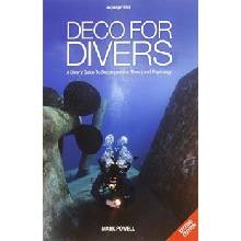 Deco for Divers: A Diver's Guide to Decompres- Mark Powell