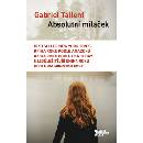 Absolutní miláček - Gabriel Tallent