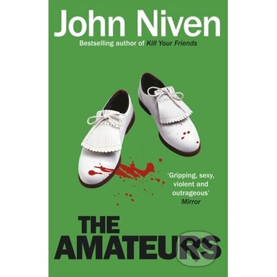 The Amateurs - John Niven