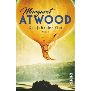 Das Jahr der Flut | Margaret Atwood, Monika Schmalz (ISBN: 9783492313414)