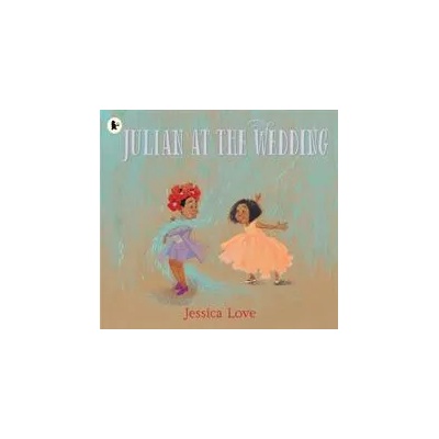 Julian at the Wedding | Jessica Love