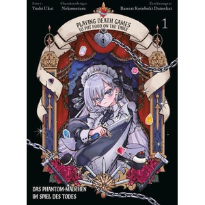 Playing Death Games to put Food on the Table: Das Phantom-Mädchen im Spiel des Todes 01 | Nekometaro, Banzai Kotobuki Daienkai, Lasse Christian Christiansen (ISBN: 9783741643941)