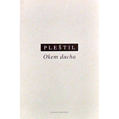Okem ducha - Dušan Pleštil