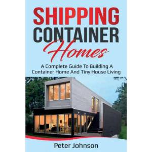 Shipping Container Homes | JOHNSON, PETER (ISBN: 9781761036354)
