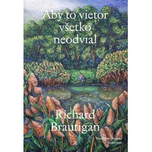 Aby to vietor všetko neodvial