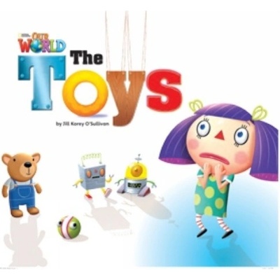 O´sullivan J. K. - Our World Level 1 Reader: the Toys