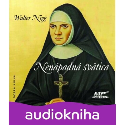 Nenápadná svätica - Walter Nigg