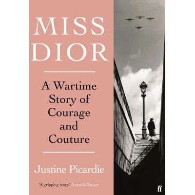 Miss Dior | Justine Picardie
