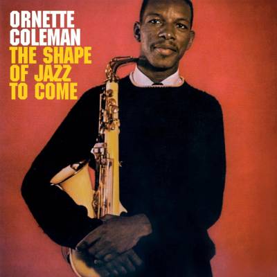 COLEMAN, ORNETTE - SHAPE OF JAZZ TO COME CD