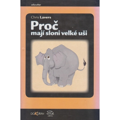 Proč mají sloni velké uši - Chris Lavers