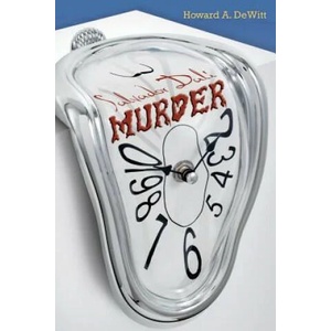Salvador Dali Murder | Howard A DeWitt (ISBN: 9781495273803)