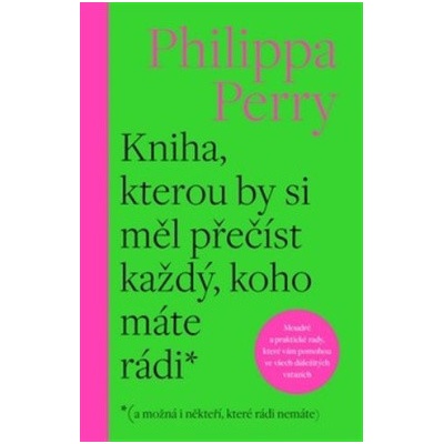 Kniha, kterou by si měl přečíst každý, koho máte rádi - Philippa Perry