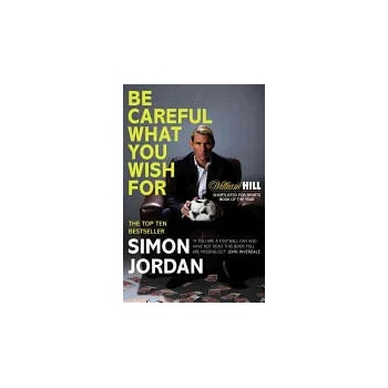 Image 1 of Be Careful What You Wish For | Simon Jordan