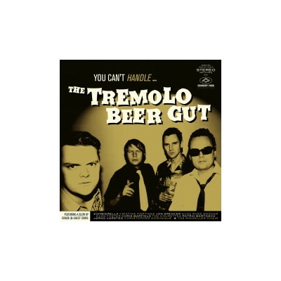 Tremolo Beer Gut - You Can't Handle... Digipack CD