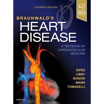 Braunwald's Heart Disease: A Textbook of Cardiovascular Medicine, Single Volume