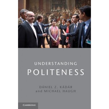 Understanding Politeness | Daniel Z Kadar