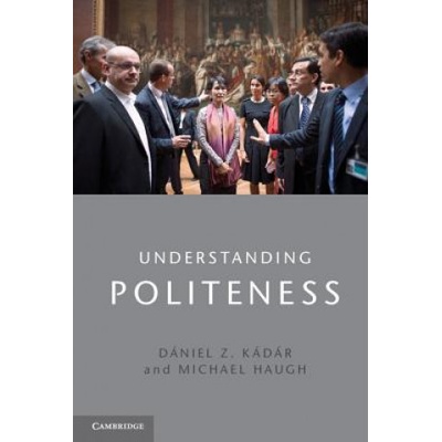 Understanding Politeness | Daniel Z Kadar