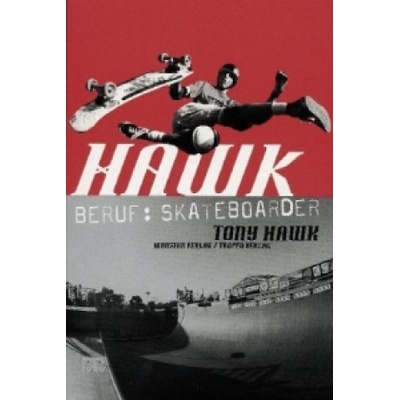 Hawk: Beruf: Skateboarder cc - carbon copy books, Bd. 10 Tony Hawk – Hledejceny.cz