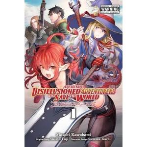 Apparently, Disillusioned Adventurers Will Save the World, Vol. 1 (ISBN: 9781975351922)