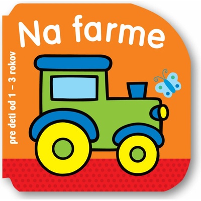 Na farme - pre deti od 1 do 3 rokov autor