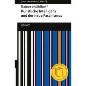 Künstliche Intelligenz und der neue Faschismus (ISBN: 9783150147894)