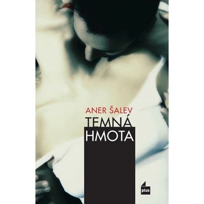 Temná hmota - Aner Šalev