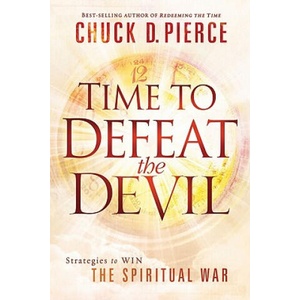 Time To Defeat The Devil | Chuck Pierce (2011)